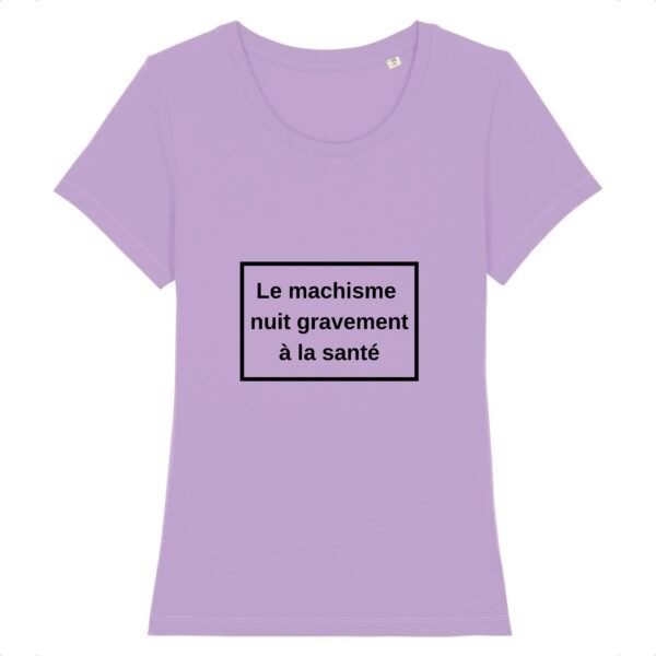 T-shirt Femme 100% Coton BIO - Le machisme nuit à la santé
