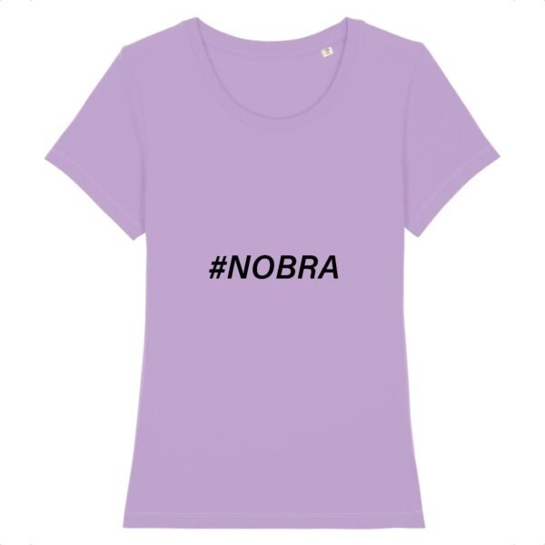 T-shirt Femme 100% Coton BIO - #Nobra
