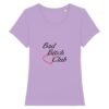 T-shirt Femme 100% Coton BIO - Bad Bitch Club