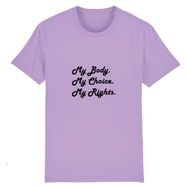 T-shirt Unisexe Coton BIO - My body, My choice, My Rights.