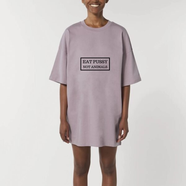 Robe T-shirt Femme 100% Coton BIO - Eat Pussy, not animals