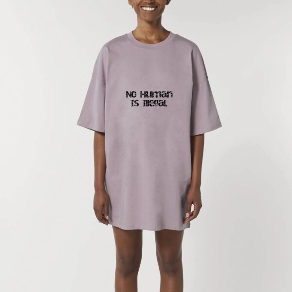 Robe T-shirt Femme 100% Coton BIO - No Human Is Illegal