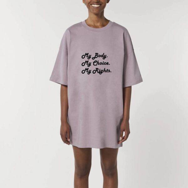 Robe T-shirt Femme 100% Coton BIO - My body, My choice, My Rights.