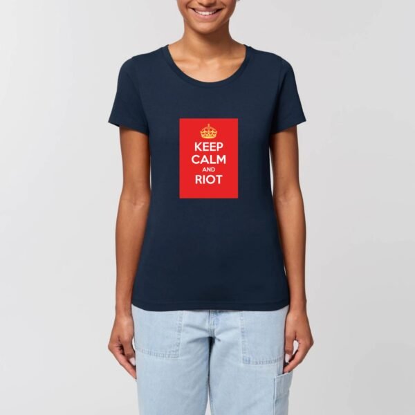 T-shirt Femme 100% Coton BIO - Keep Calm and Riot