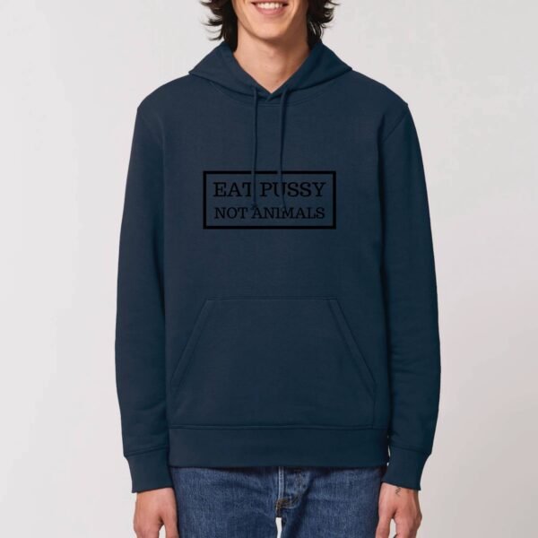 Sweat à capuche BIO Unisexe - Eat Pussy, not animals