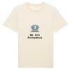 T-shirt Unisexe Coton BIO - We Are Anonymous