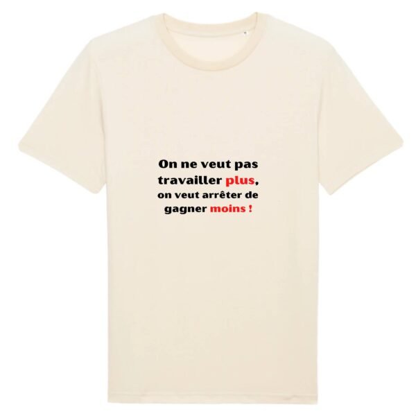 T-shirt Unisexe Coton BIO - Travailler plus, gagner moins