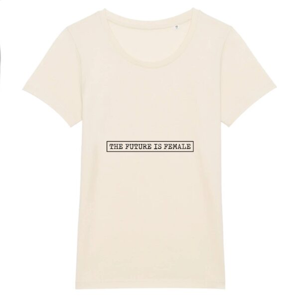 T-shirt Femme 100% Coton BIO - The Future Is Female