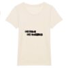 T-shirt Femme 100% Coton BIO - No Bra, No Panties