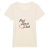 T-shirt Femme 100% Coton BIO - Bad Bitch Club