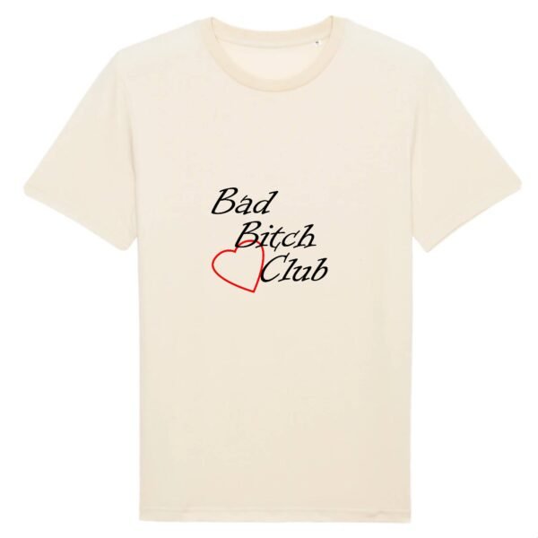T-shirt Unisexe Coton BIO - Bad Bitch Club