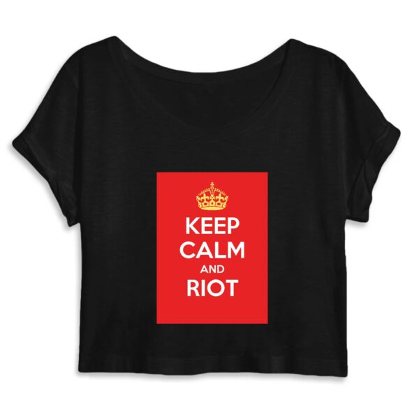 Crop Top Femme 100% Coton BIO - Keep Calm and Riot