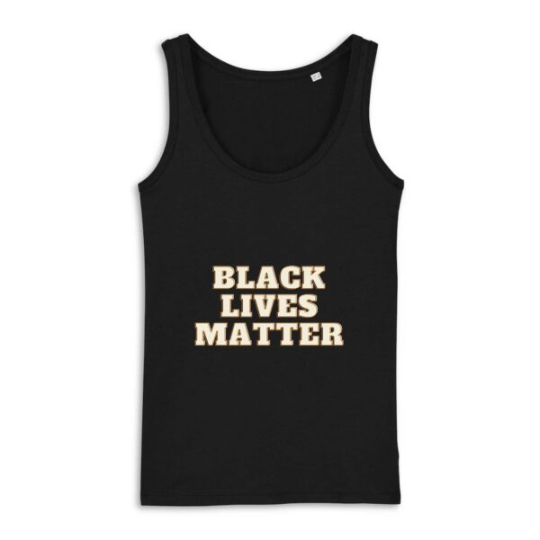 Débardeur Femme 100% coton Bio - Black Lives Matter