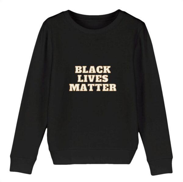 Sweat-shirt Enfant Bio - Black Lives Matter