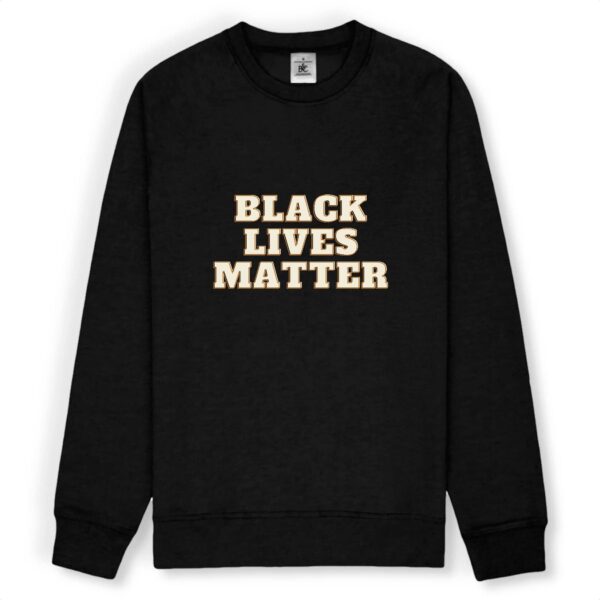 Sweat-shirt unisexe - Black Lives Matter