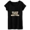 T-shirt Femme 100% Coton BIO - Black Lives Matter