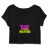 Crop Top Femme 100% Coton BIO - Black Lives Matter Neon