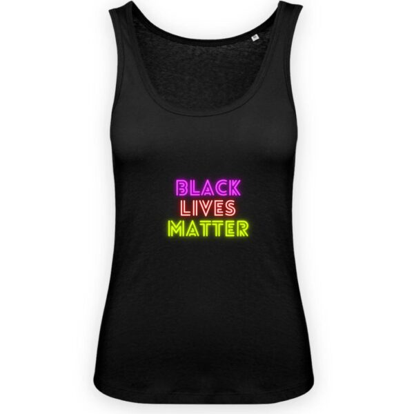 Débardeur Femme 100% Coton BIO - Black Lives Matter Neon
