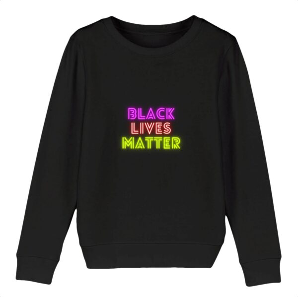 Sweat-shirt Enfant Bio - Black Lives Matter Neon