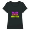 T-shirt Femme 100% Coton BIO - Black Lives Matter Neon