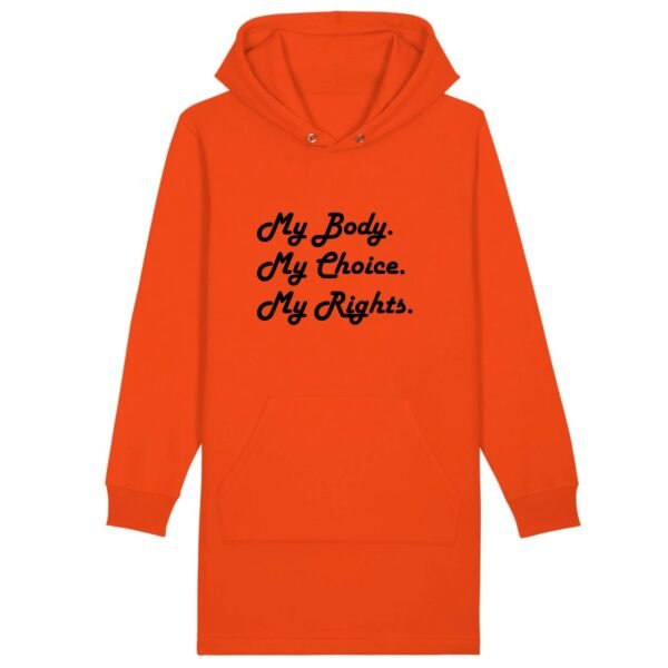Robe à capuche - My body, My choice, My Rights.
