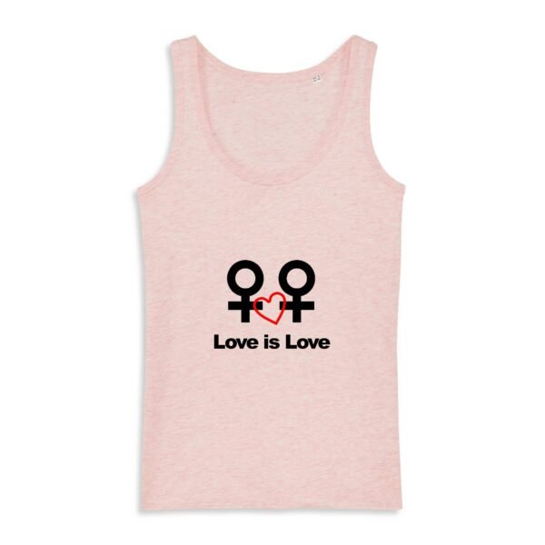 Débardeur Femme 100% coton Bio - Love is Love entre femmes