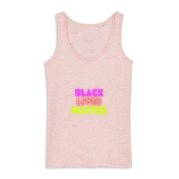 Débardeur Femme 100% coton Bio - Black Lives Matter Neon