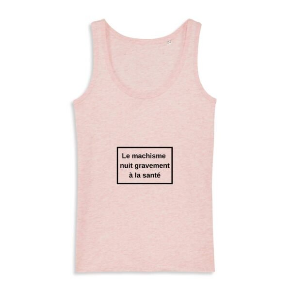 Débardeur Femme 100% coton Bio - Le machisme nuit à la santé