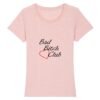 T-shirt Femme 100% Coton BIO - Bad Bitch Club