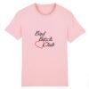 T-shirt Unisexe Coton BIO - Bad Bitch Club