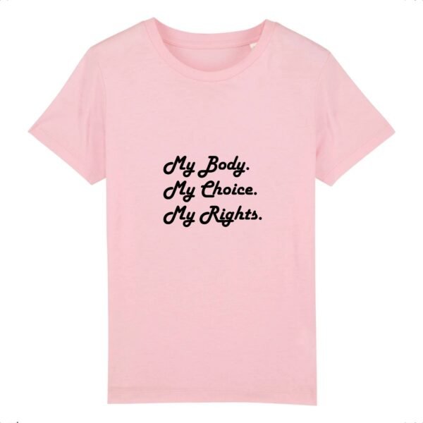 T-shirt Enfant Coton bio - My body, My choice, My Rights.