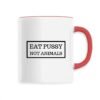 Mug céramique - Eat Pussy, not animals