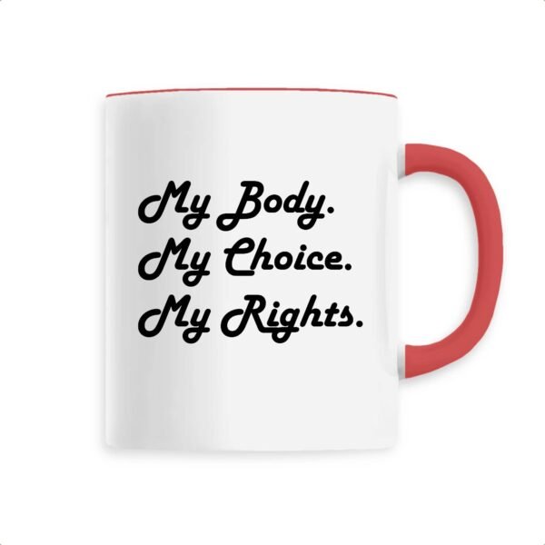 Mug céramique - My body, My choice, My Rights.