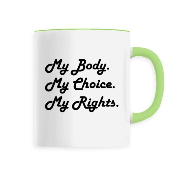 Mug céramique - My body, My choice, My Rights.